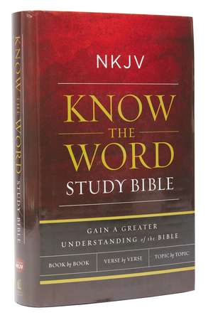 NKJV, Know The Word Study Bible, Hardcover, Red Letter: Gain a greater understanding of the Bible book by book, verse by verse, or topic by topic de Thomas Nelson