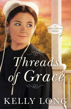 Threads of Grace de Kelly Long