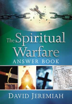 The Spiritual Warfare Answer Book de Dr. David Jeremiah