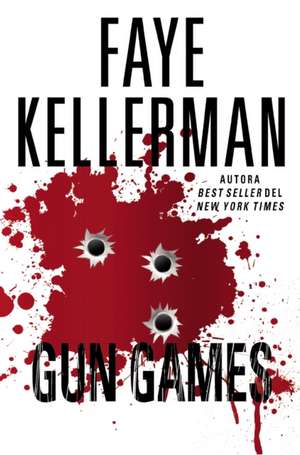 Gun Games de Faye Kellerman