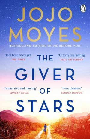 The Giver of Stars: Fall in love with the enchanting Sunday Times bestseller from the author of Me Before You de Jojo Moyes