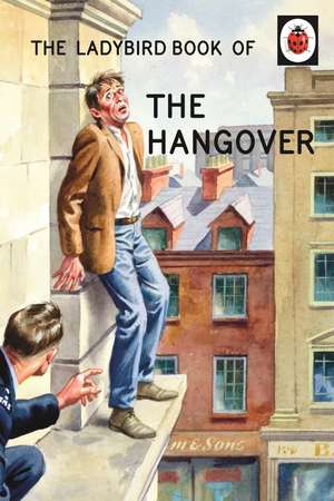 The Ladybird Book of the Hangover de Jason Hazeley