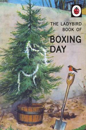 The Ladybird Book of Boxing Day de Jason Hazeley