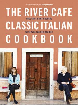 The River Cafe Classic Italian Cookbook de Rose Gray