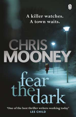 Fear the Dark de Chris Mooney