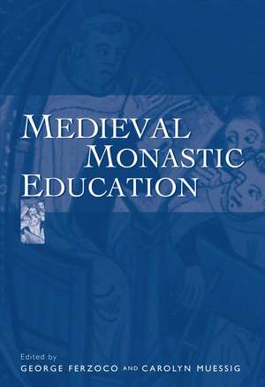 Medieval Monastic Education de George Ferzoco