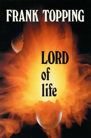 Lord of Life de Frank Topping