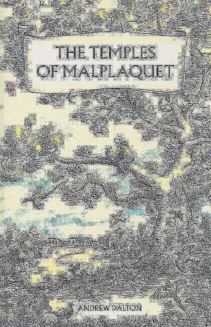 The Temples of Malplaquet de Andrew Dalton