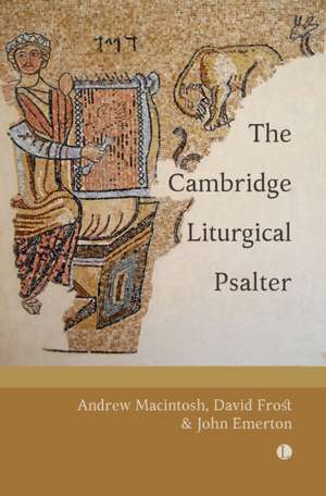 Cambridge Liturgical Psalter de Andrew Macintosh