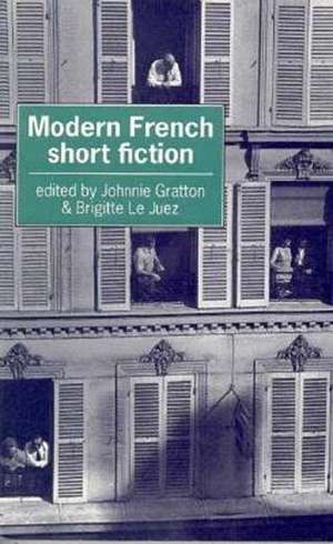 Modern French Short Fiction de Johnnie Gratton