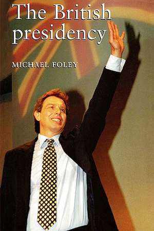 The British Presidency de Michael Foley