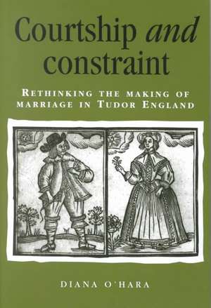 Courtship and Constraint de Diana O'Hara