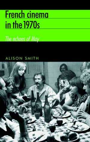 French Cinema in the 1970s de Alison Smith