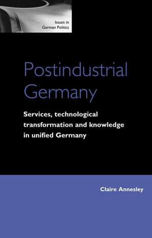 Postindustrial Germany de Claire Annesley