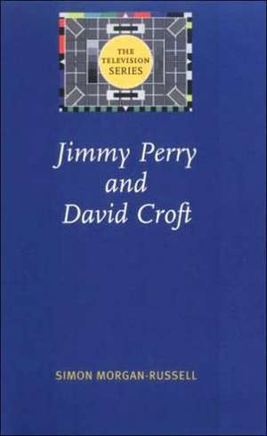 Jimmy Perry and David Croft de Simon Morgan-Russell