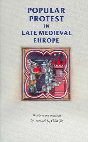 Popular Protest in Late-Medieval Europe de Samuel KlineJr. Cohn