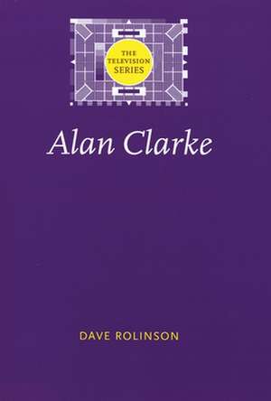 Alan Clarke de Dave Rolinson