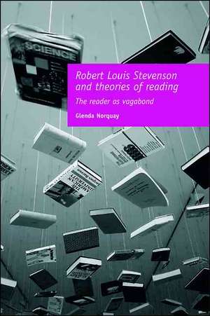 Robert Louis Stevenson and Theories of Reading de Glenda Norquay