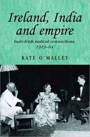 Ireland, India and Empire de Kate O'Malley