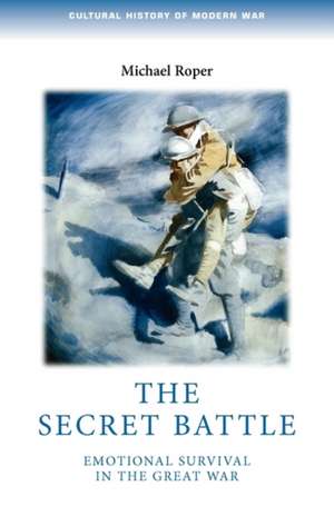 The Secret Battle de Michael Roper