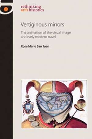 Vertiginous Mirrors de Rose Marie San Juan