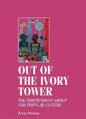 Out of the Ivory Tower de Anne Massey