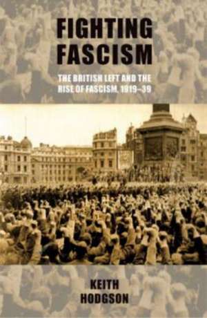 Fighting Fascism de Keith Hodgson