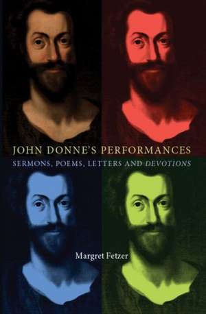 John Donne's Performances de Margret Fetzer