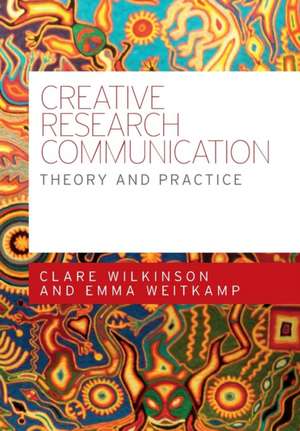 Creative Research Communication de Clare Wilkinson