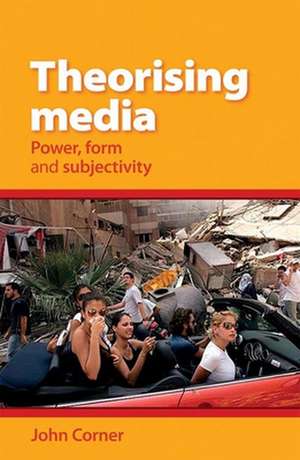 Theorising Media de John Corner