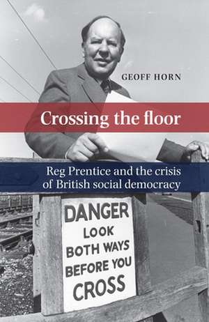 Crossing the Floor de Geoff Horn