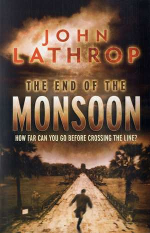 The End of the Monsoon de John Lathrop