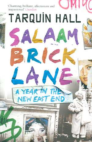 Salaam Brick Lane de Tarquin Hall