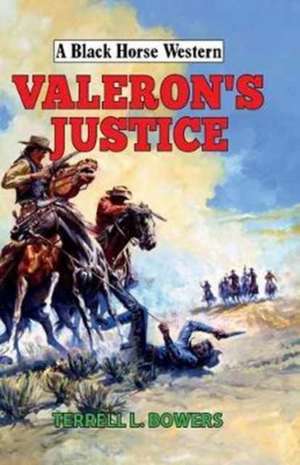 Valeron's Justice de Terrell L. Bowers