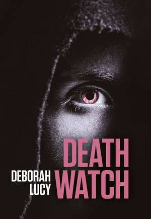 Death Watch de Deborah Lucy