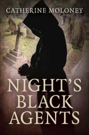 Night's Black Agents de Catherine Moloney