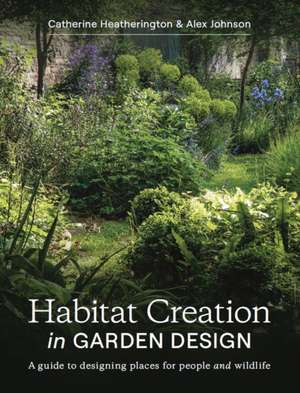 Habitat Creation in Garden Design de Alex Johnson