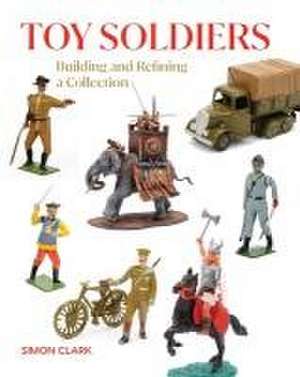 Toy Soldiers de Simon Clark