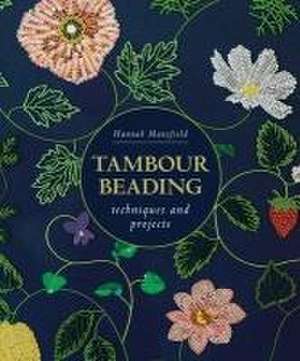 Tambour Beading de Hannah Mansfield