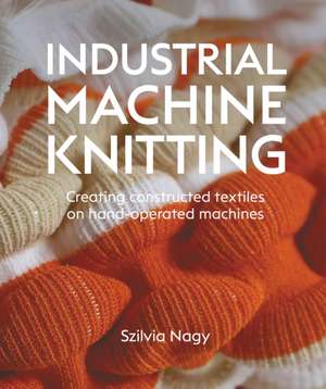 Industrial Machine Knitting de Szilvia Nagy