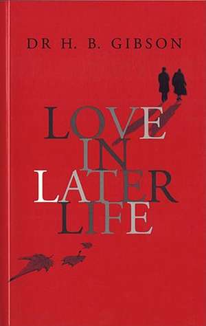 Love in Later Life de H. B. Gibson