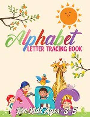 Alphabet Letter Tracing Book for Kids 3-5 de Laura Bidden