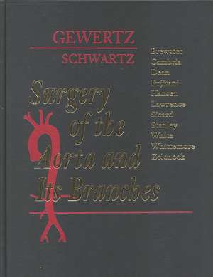 Surgery of the Aorta and Its Branches de Bruce L. Gewertz