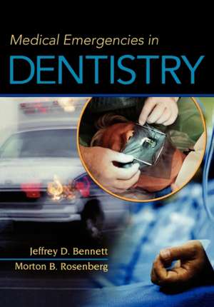 Medical Emergencies in Dentistry de Jeffrey D. Bennett