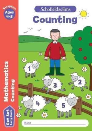 Get Set Mathematics: Counting, Early Years Foundation Stage, Ages 4-5 de Schofield & Sims