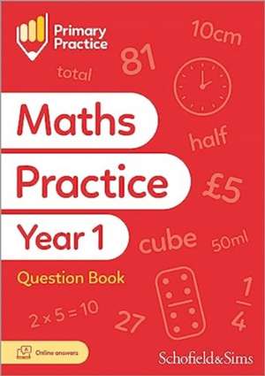 Primary Practice Maths Year 1 Question Book, Ages 5-6 de Sarah-Anne Fernandes