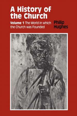 History of the Church: The World in Which the Church Was Founded de Philippe Autexier