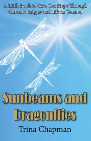 Sunbeams and Dragonflies de Trina Chapman