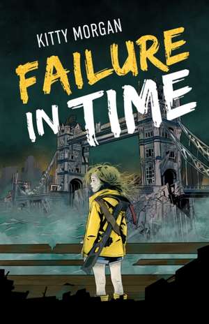Failure in Time de Kitty Morgan