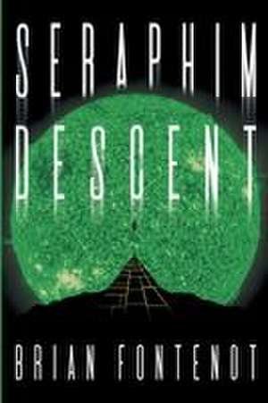 Seraphim Descent de Brian Fontenot